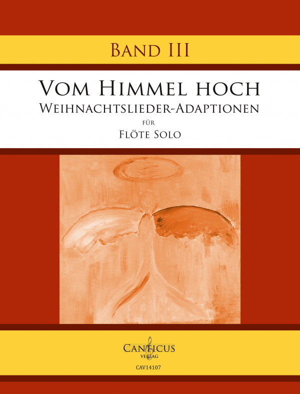 Vom Himmel hoch - Weihnachtslieder-Adaptionen für Flöte solo - Band 3
